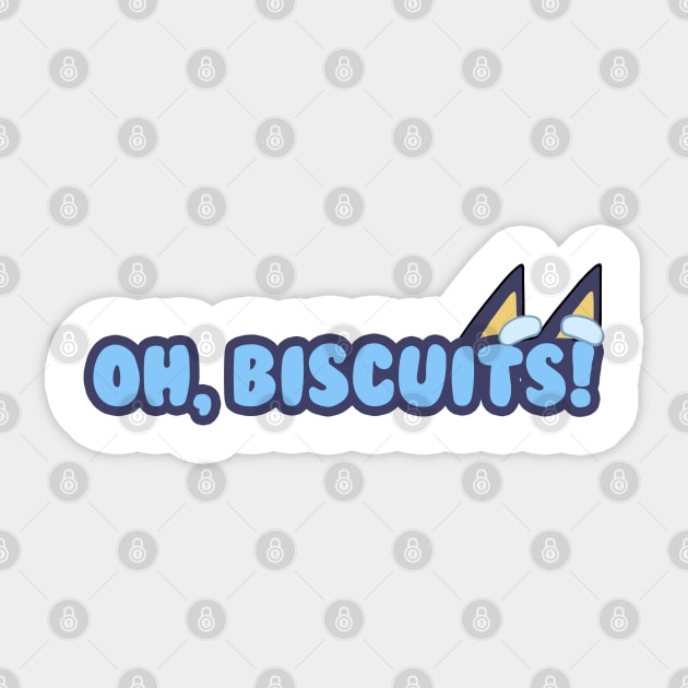 Oh, Biscuits! Sticker by SirRonan